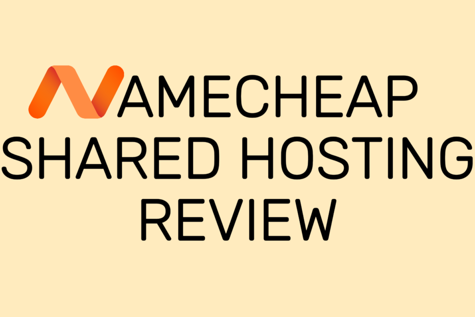 Namecheap Shared Hosting review